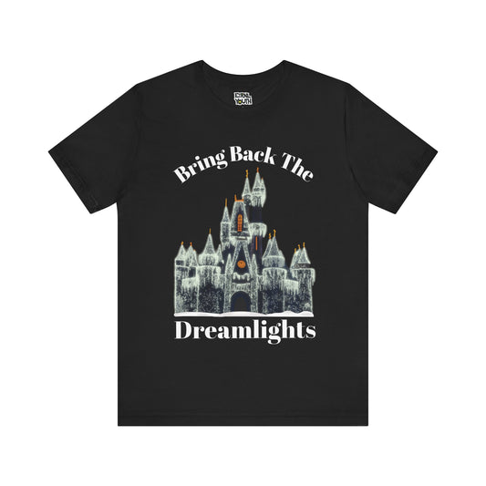 Bring Back the Dreamlights Tee